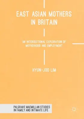 Lim |  East Asian Mothers in Britain | Buch |  Sack Fachmedien