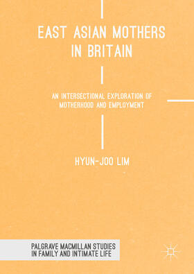 Lim |  East Asian Mothers in Britain | eBook | Sack Fachmedien