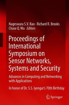 Rao / Wu / Brooks |  Proceedings of International Symposium on Sensor Networks, Systems and Security | Buch |  Sack Fachmedien
