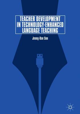Son |  Teacher Development in Technology-Enhanced Language Teaching | Buch |  Sack Fachmedien