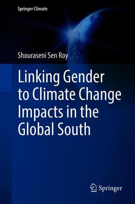 Sen Roy |  Linking Gender to Climate Change Impacts in the Global South | Buch |  Sack Fachmedien