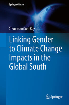 Sen Roy |  Linking Gender to Climate Change Impacts in the Global South | eBook | Sack Fachmedien