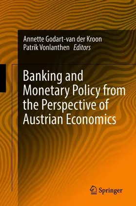 Vonlanthen / Godart-van der Kroon |  Banking and Monetary Policy from the Perspective of Austrian Economics | Buch |  Sack Fachmedien