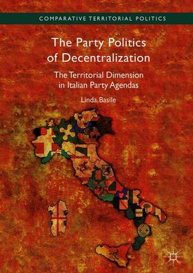 Basile |  The Party Politics of Decentralization | Buch |  Sack Fachmedien