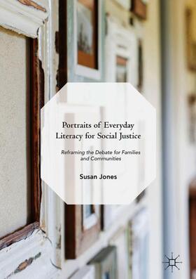 Jones |  Portraits of Everyday Literacy for Social Justice | Buch |  Sack Fachmedien