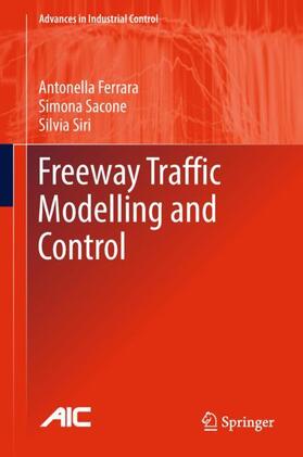 Ferrara / Siri / Sacone |  Freeway Traffic Modelling and Control | Buch |  Sack Fachmedien