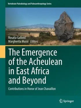 Mussi / Gallotti |  The Emergence of the Acheulean in East Africa and Beyond | Buch |  Sack Fachmedien