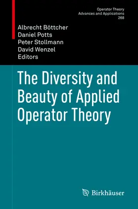 Böttcher / Potts / Stollmann |  The Diversity and Beauty of Applied Operator Theory | eBook | Sack Fachmedien