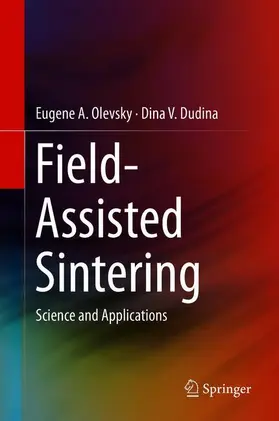 Dudina / Olevsky |  Field-Assisted Sintering | Buch |  Sack Fachmedien