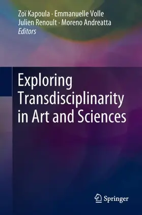 Kapoula / Andreatta / Volle |  Exploring Transdisciplinarity in Art and Sciences | Buch |  Sack Fachmedien