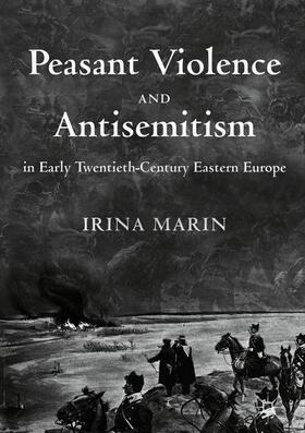 Marin |  Peasant Violence and Antisemitism in Early Twentieth-Century Eastern Europe | Buch |  Sack Fachmedien