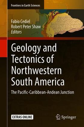 Shaw / Cediel |  Geology and Tectonics of Northwestern South America | Buch |  Sack Fachmedien