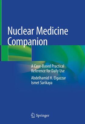 Elgazzar / Sarikaya |  Nuclear Medicine Companion | Buch |  Sack Fachmedien