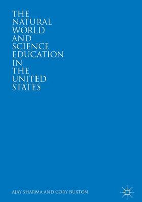 Buxton / Sharma |  The Natural World and Science Education in the United States | Buch |  Sack Fachmedien