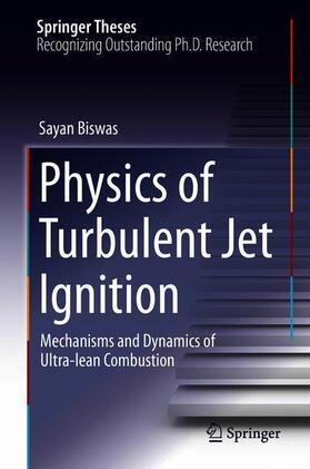 Biswas |  Physics of Turbulent Jet Ignition | Buch |  Sack Fachmedien