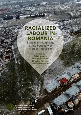 Vincze / Picker / Petrovici |  Racialized Labour in Romania | Buch |  Sack Fachmedien