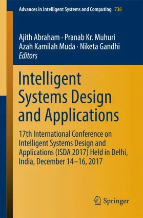 Abraham / Gandhi / Muhuri |  Intelligent Systems Design and Applications | Buch |  Sack Fachmedien