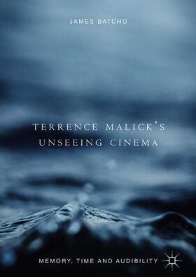 Batcho |  Terrence Malick¿s Unseeing Cinema | Buch |  Sack Fachmedien