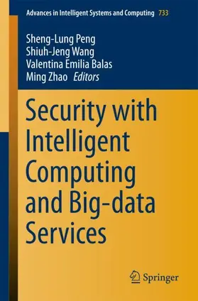 Peng / Zhao / Wang |  Security with Intelligent Computing and Big-data Services | Buch |  Sack Fachmedien