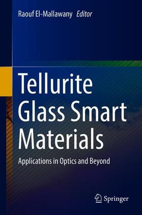 El-Mallawany |  Tellurite Glass Smart Materials | Buch |  Sack Fachmedien