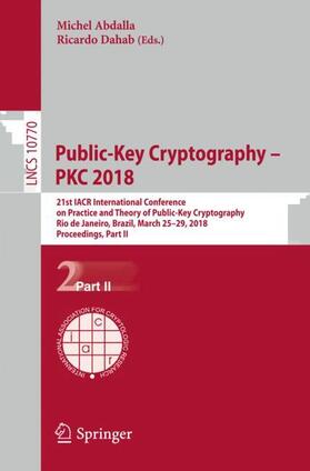 Dahab / Abdalla |  Public-Key Cryptography ¿ PKC 2018 | Buch |  Sack Fachmedien