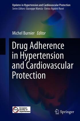 Burnier |  Drug Adherence in Hypertension and Cardiovascular Protection | Buch |  Sack Fachmedien