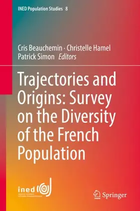 Beauchemin / Simon / Hamel |  Trajectories and Origins: Survey on the Diversity of the French Population | Buch |  Sack Fachmedien