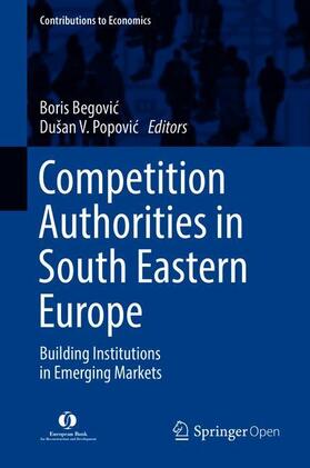 Popovic / Begovic / Begovic |  Competition Authorities in South Eastern Europe | Buch |  Sack Fachmedien