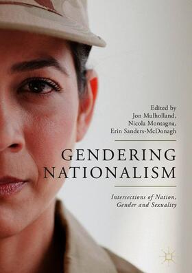 Mulholland / Sanders-McDonagh / Montagna |  Gendering Nationalism | Buch |  Sack Fachmedien
