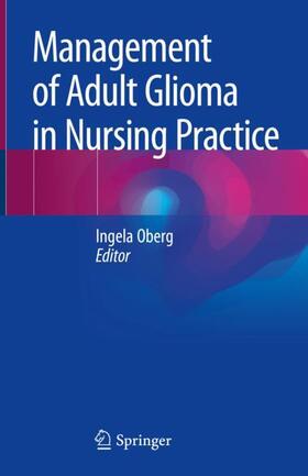 Oberg |  Management of Adult Glioma in Nursing Practice | Buch |  Sack Fachmedien