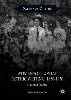 Edmundson |  Women¿s Colonial Gothic Writing, 1850-1930 | Buch |  Sack Fachmedien