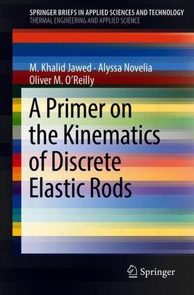 Novelia / Jawed / O'Reilly |  A Primer on the Kinematics of Discrete Elastic Rods | Buch |  Sack Fachmedien