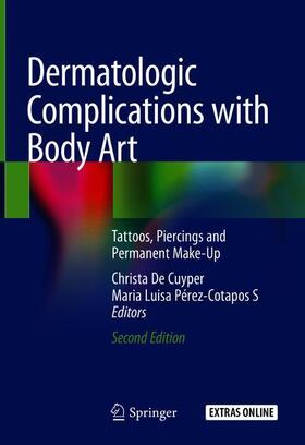 Pérez-Cotapos S / De Cuyper |  Dermatologic Complications with Body Art | Buch |  Sack Fachmedien