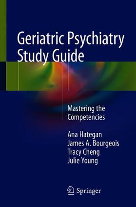 Hategan / Young / Bourgeois |  Geriatric Psychiatry Study Guide | Buch |  Sack Fachmedien