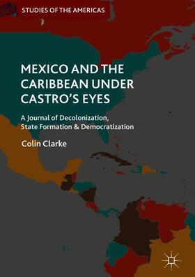 Clarke |  Mexico and the Caribbean Under Castro's Eyes | Buch |  Sack Fachmedien