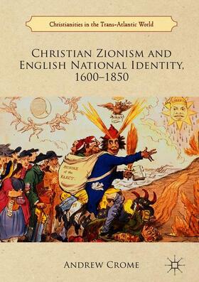 Crome |  Christian Zionism and English National Identity, 1600¿1850 | Buch |  Sack Fachmedien
