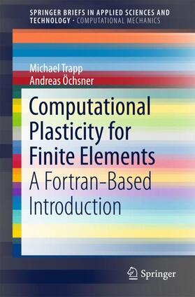 Öchsner / Trapp |  Computational Plasticity for Finite Elements | Buch |  Sack Fachmedien