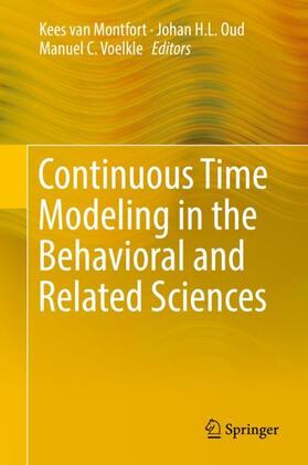 van Montfort / Voelkle / Oud |  Continuous Time Modeling in the Behavioral and Related Sciences | Buch |  Sack Fachmedien