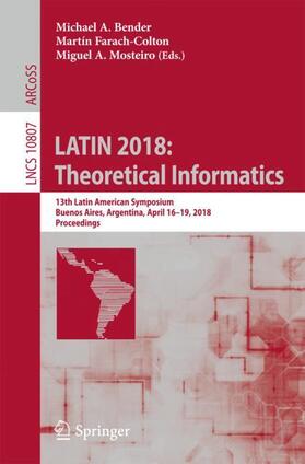Bender / Mosteiro / Farach-Colton |  LATIN 2018: Theoretical Informatics | Buch |  Sack Fachmedien