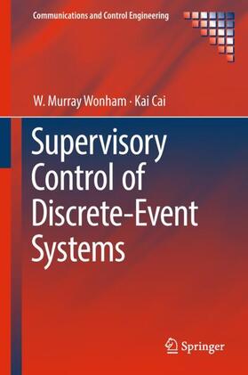 Cai / Wonham |  Supervisory Control of Discrete-Event Systems | Buch |  Sack Fachmedien
