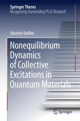 Baldini |  Nonequilibrium Dynamics of Collective Excitations in Quantum Materials | Buch |  Sack Fachmedien