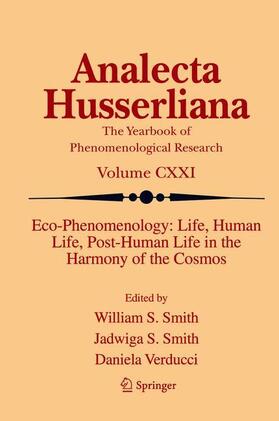 Smith / Verducci |  Eco-Phenomenology: Life, Human Life, Post-Human Life in the Harmony of the Cosmos | Buch |  Sack Fachmedien