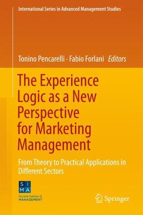 Forlani / Pencarelli |  The Experience Logic as a New Perspective for Marketing Management | Buch |  Sack Fachmedien