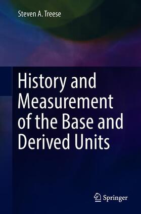 Treese |  History and Measurement of the Base and Derived Units | Buch |  Sack Fachmedien