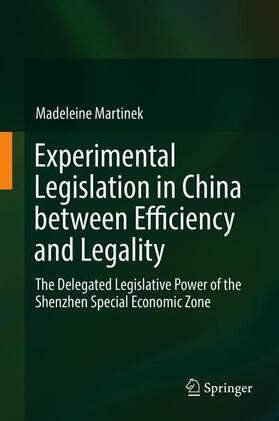 Martinek |  Experimental Legislation in China between Efficiency and Legality | Buch |  Sack Fachmedien