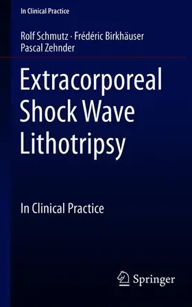 Schmutz / Zehnder / Birkhäuser |  Extracorporeal Shock Wave Lithotripsy | Buch |  Sack Fachmedien