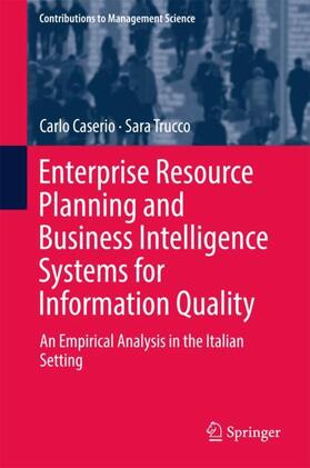 Trucco / Caserio |  Enterprise Resource Planning and Business Intelligence Systems for Information Quality | Buch |  Sack Fachmedien