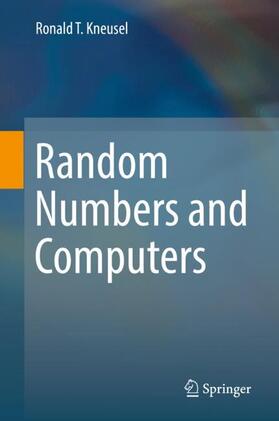 Kneusel |  Random Numbers and Computers | Buch |  Sack Fachmedien