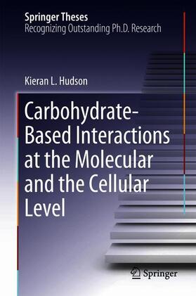 Hudson |  Carbohydrate-Based Interactions at the Molecular and the Cellular Level | Buch |  Sack Fachmedien