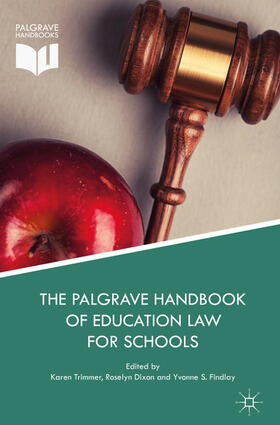 Trimmer / Dixon / S. Findlay |  The Palgrave Handbook of Education Law for Schools | eBook | Sack Fachmedien